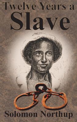  Twelve Years a Slave (Unabridged)