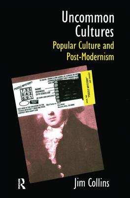  Uncommon Cultures: Popular Culture and Post-Modernism