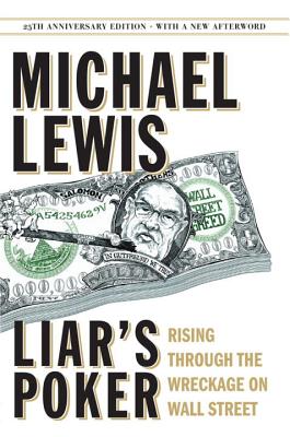  Liar's Poker: Rising Through the Wreckage on Wall Street (Anniversary)