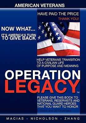 Operation Legacy: I am an American Hero Who Has Served My Country, Now What?