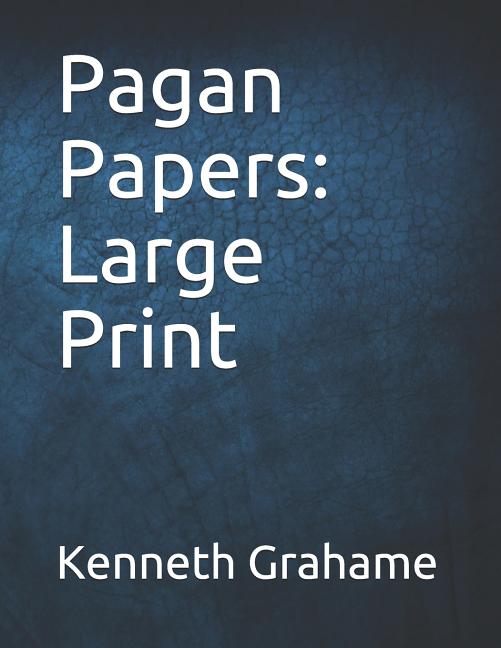  Pagan Papers: Large Print