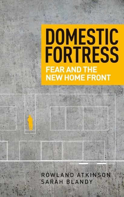  Domestic fortress: Fear and the new home front
