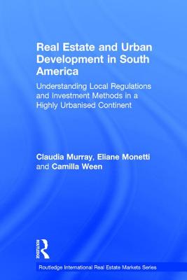 Real Estate and Urban Development in South America: Understanding Local Regulations and Investment M