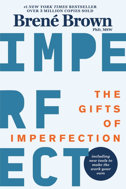 Gifts of Imperfection 10th Anniversary Edition: Features a New Foreword and Brand-New Tools