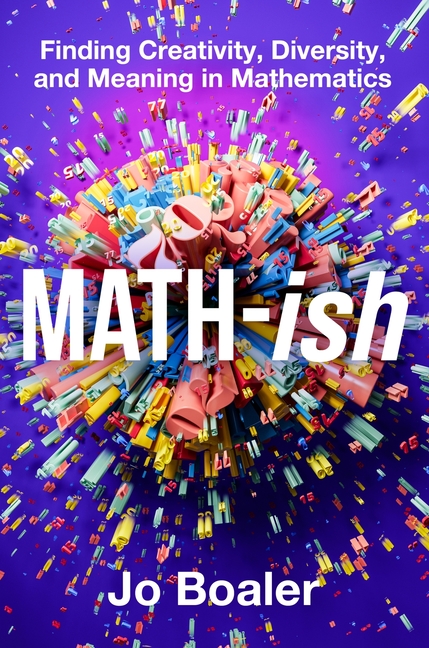  Math-Ish: Finding Creativity, Diversity, and Meaning in Mathematics