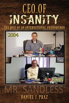 CEO of Insanity: The Rise of an International Phenomenon