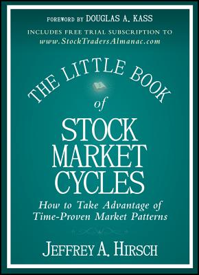 Little Book of Stock Market Cycles: How to Take Advantage of Time-Proven Market Patterns