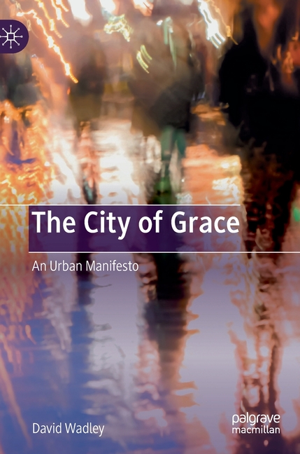 City of Grace: An Urban Manifesto (2020)