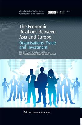 Economic Relations Between Asia and Europe: Organisation, Trade and Investment
