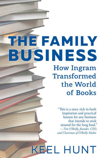 The Family Business: How Ingram Transformed the World of Books