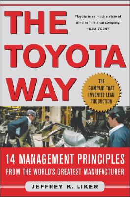 Toyota Way: 14 Management Principles from the World's Greatest Manufacturer