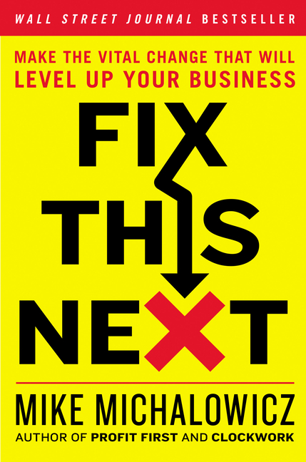 Fix This Next Make the Vital Change That Will Level Up Your Business