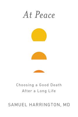 At Peace: Choosing a Good Death After a Long Life