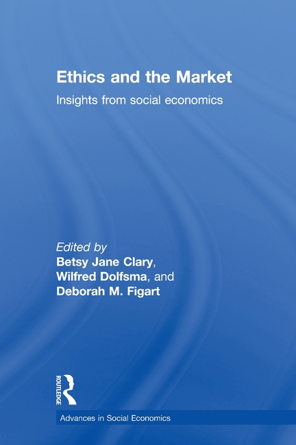  Ethics and the Market: Insights from Social Economics