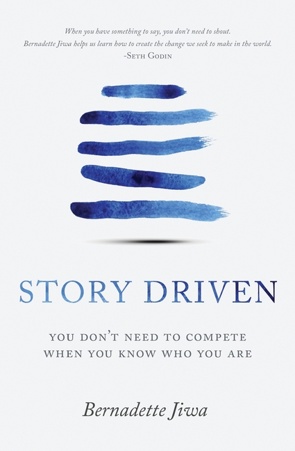  Story Driven: You don't need to compete when you know who you are