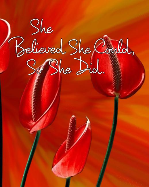  She Believed She Could, So She Did: Inspirational Notebook, Journal
