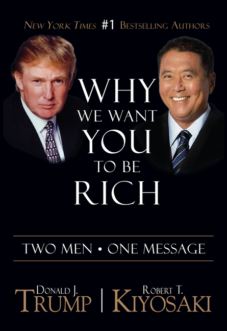 Why We Want You to Be Rich: Two Men a One Message