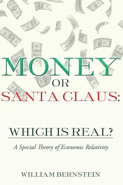  Money or Santa Claus: Which is Real?: A Special Theory of Economic Relativity