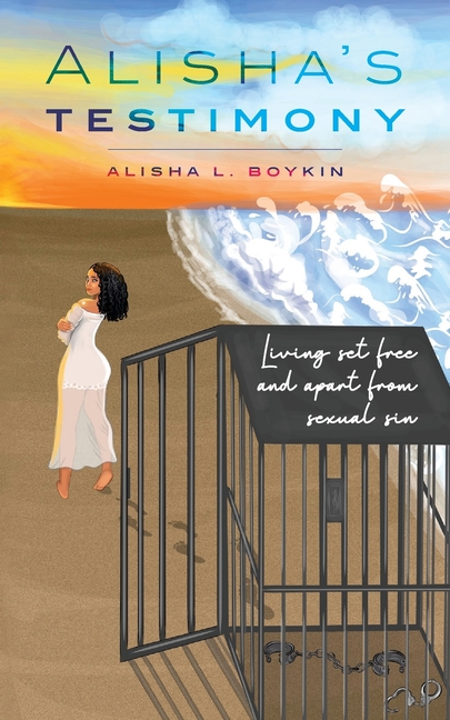 Alisha's Testimony: Living set free and apart from sexual sin