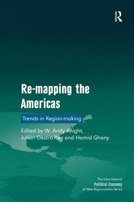 Re-mapping the Americas Trends in Region-making