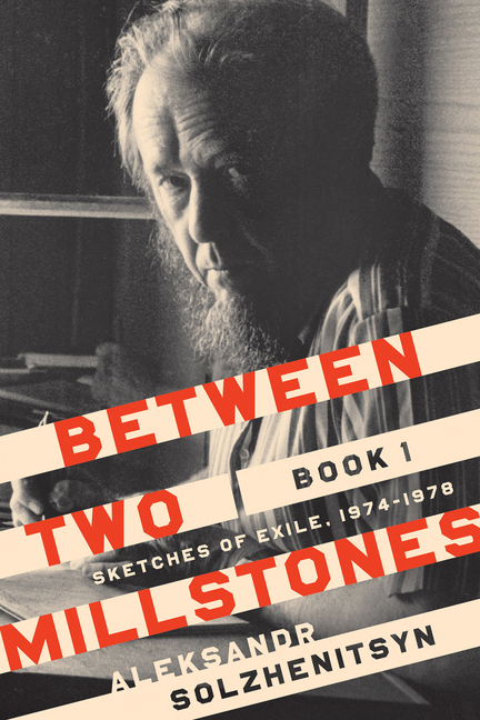 Between Two Millstones, Book 1 Sketches of Exile, 1974-1978