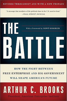 Battle: How the Fight Between Free Enterprise and Big Government Will Shape America's Future