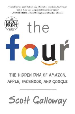 Four: The Hidden DNA of Amazon, Apple, Facebook, and Google