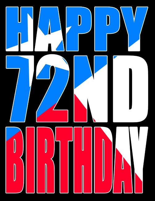 Happy 72nd Birthday: Texas Flag Themed Large Print Address Book for Seniors. Forget the Birthday Car
