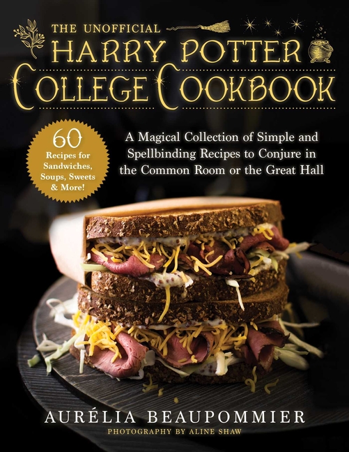Buy The Unofficial Harry Potter College Cookbook A Magical Collection