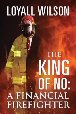 King of No: A Financial Firefighter