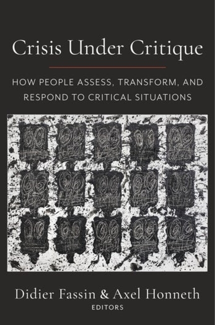  Crisis Under Critique: How People Assess, Transform, and Respond to Critical Situations