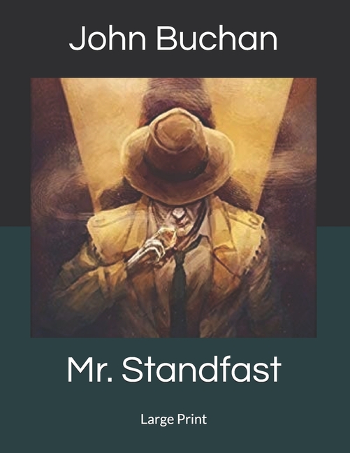 Mr. Standfast: Large Print