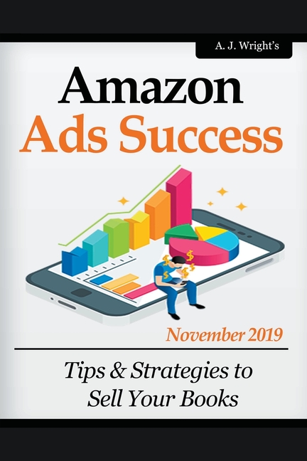  Amazon Ads Success: Tips & Strategies to Sell Your Books