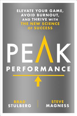  Peak Performance: Elevate Your Game, Avoid Burnout, and Thrive with the New Science of Success