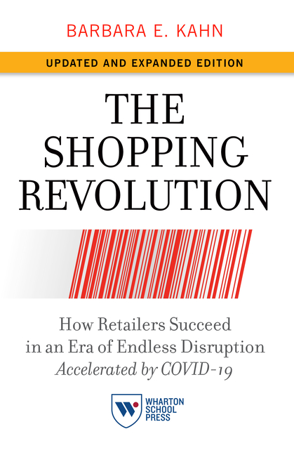 The Shopping Revolution, Updated and Expanded Edition: How Retailers Succeed in an Era of Endless Disruption Accelerated by Covid-19