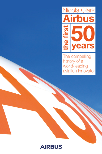 Airbus: The First 50 Years