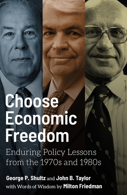 Choose Economic Freedom: Enduring Policy Lessons from the 1970s and 1980s
