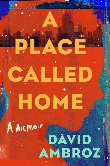 Place Called Home: A Memoir
