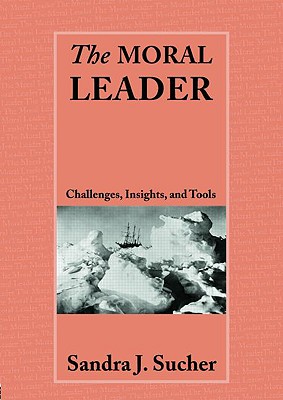 Moral Leader: Challenges, Tools and Insights