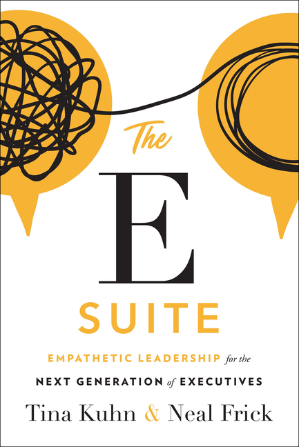 The E Suite: Empathetic Leadership for the Next Generation of Executives