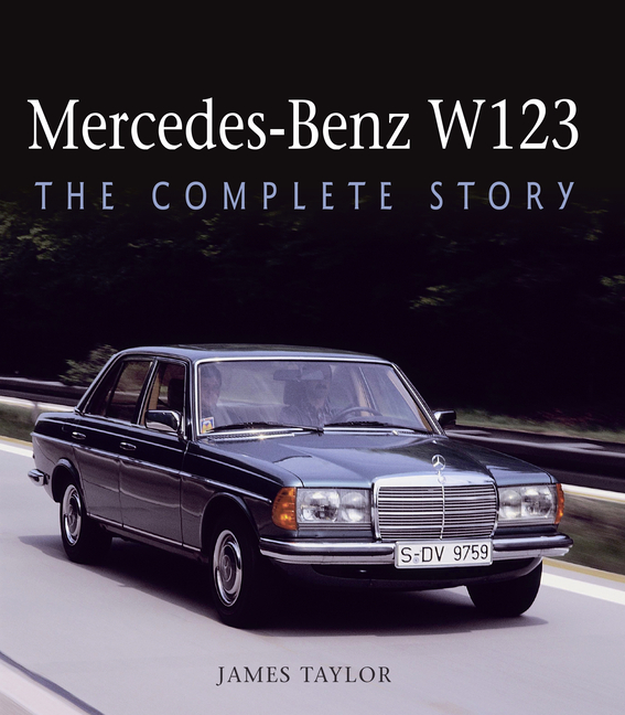  Mercedes-Benz W123: The Complete Story