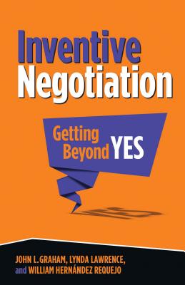 Inventive Negotiation: Getting Beyond Yes (2014)