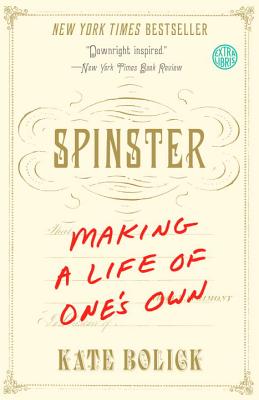  Spinster: Making a Life of One's Own