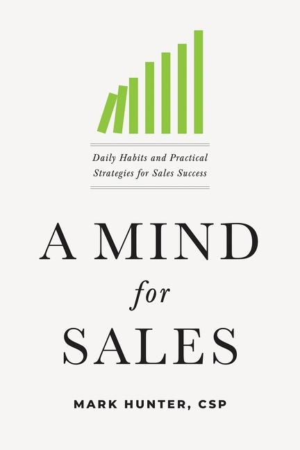 Mind for Sales Daily Habits and Practical Strategies for Sales Success