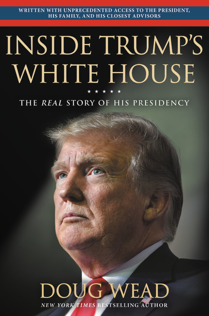  Inside Trump's White House: The Real Story of His Presidency