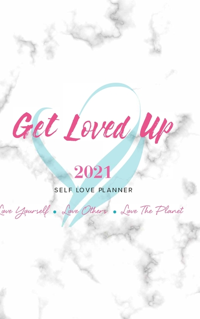  2021 Get Loved Up Planner