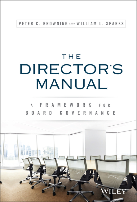 Director's Manual: A Framework for Board Governance