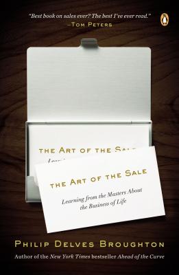 Art of the Sale: Learning from the Masters About the Business of Life