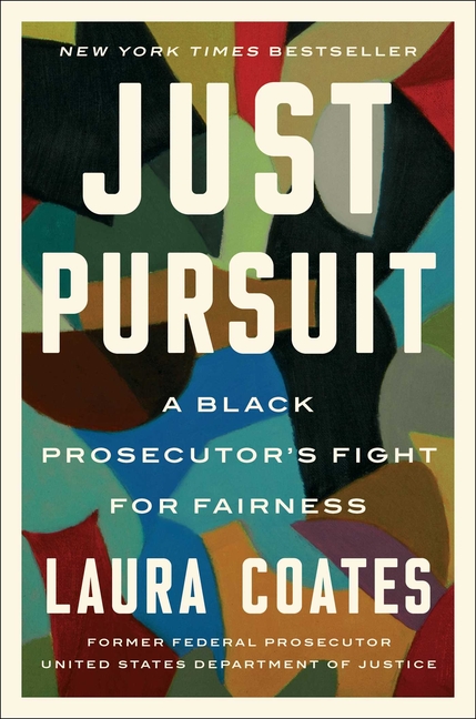Just Pursuit A Black Prosecutor's Fight for Fairness