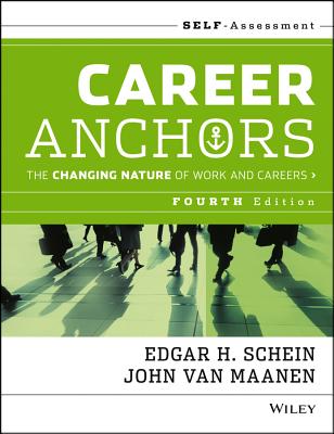 Career Anchors: The Changing Nature of Careers Self Assessment (Revised)
